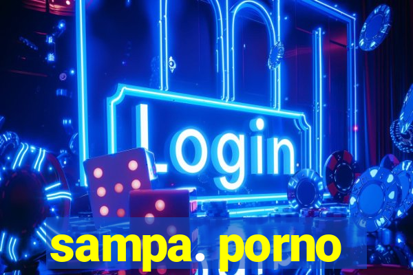 sampa. porno